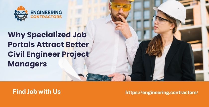 Why Specialized Job Portals Attract Better Civil Engineer Project Managers