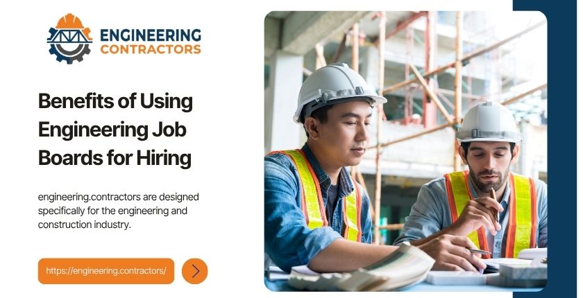 Benefits of Using Engineering Job Boards for Hiring