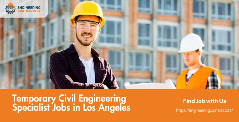 Temporary Civil Engineering Specialist Jobs in Los Angeles
