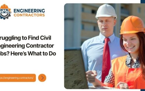 Struggling to Find Civil Engineering Contractor Jobs Here’s What to Do